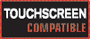 Touchscreen Compatible Touchscreen Compatible